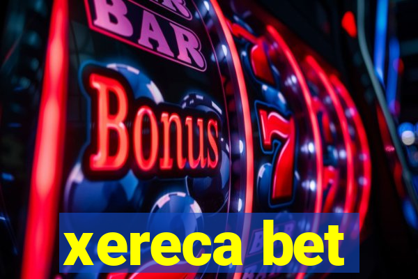 xereca bet